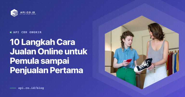 api-co-id-10-langkah-cara-jualan-online-untuk-pemula-sampai-penjualan--1200x630